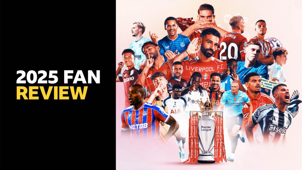 A graphic reads 2025 Fan Review. A player from all 20 Premier League clubs is on it, as is the trophy.