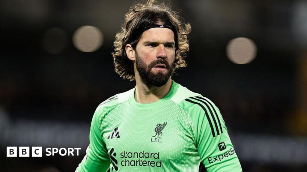 Alisson: Liverpool's Keeper Misses Champions League Match Against Galatasaray But May Return for Tottenham Clash in Premier League