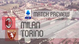 Milan Faces Torino in Serie A: Latest Updates, Lineups, and Match Predictions